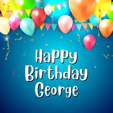 Happy Birthday George Wishes Images Memes 