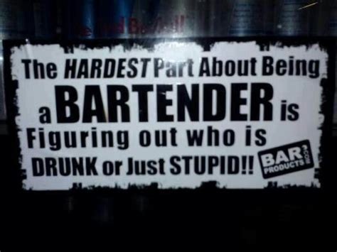 Bartenders Thought It Was Funny Bartender Quotes Drinking Quotes
