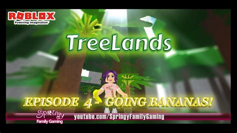 Sfg Roblox Treelands Episode 4 Going Bananas Youtube