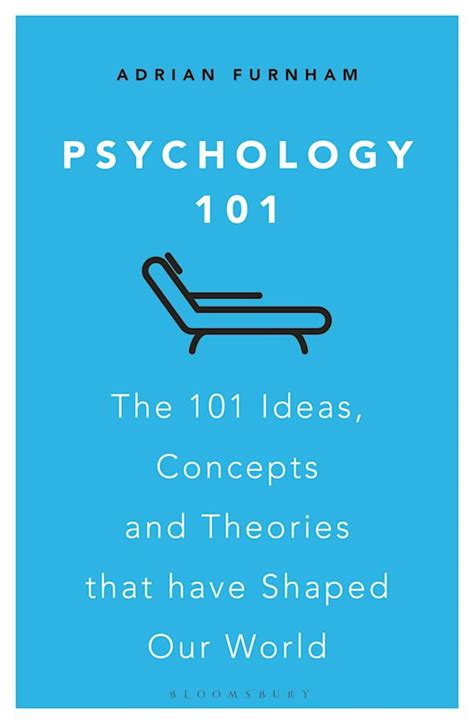 Psychology 101 The 101 Ideas Concepts And Theories That Have Shaped