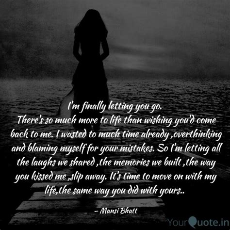 I'm finally letting you g... | Quotes & Writings by Mansi Bhatt | YourQuote