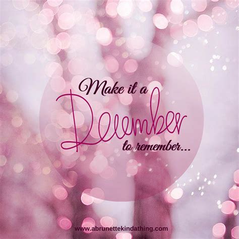Its A Brunette Kinda Thing Hello December December Quotes December