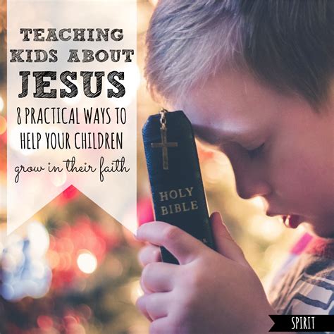 Teaching Kids About Jesus 8 Practical Ways To Help Your