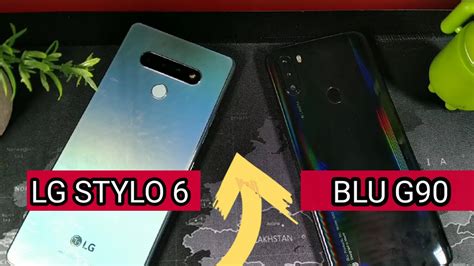 Lg Stylo 6 Vs Blu G90 Comparison Review New Budget Phones 2020 Youtube