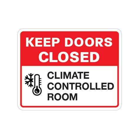 Printed Vinyl Keep Doors Closed Climate Controlled Room Stickers Factory