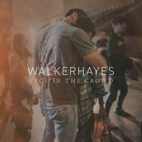 Walker Hayes Face In The Crowd Lyrics Genius Lyrics