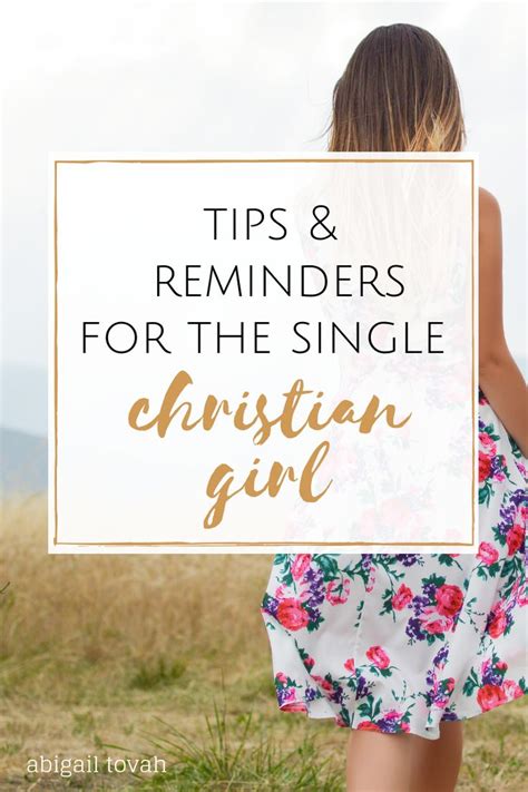 tips and reminders for the single christian girl single christian christian girls reminder