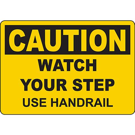 Caution Watch Your Step Use Handrail Sign Graphic Products