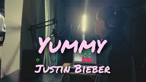 Yummy Justin Bieber Cover Youtube