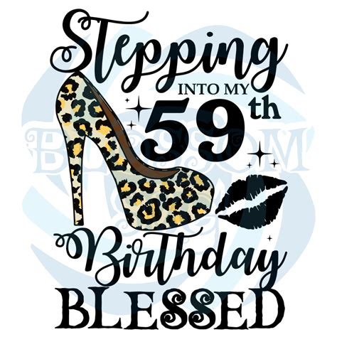 Stepping Into My 59th Birthday Blessed Svg Birthday Svg 59th