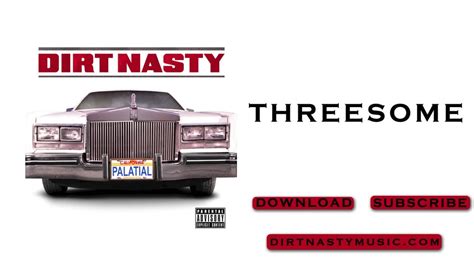 Dirt Nasty Threesome Youtube Music