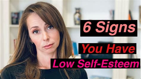 6 Signs You Have Low Self Esteem Youtube