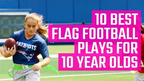10 Best Flag Football Plays For 10 Year Olds Flag Football Plays By