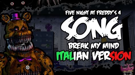 Five Nights At Freddys 4 Song Break My Mind Ita Cover Italian