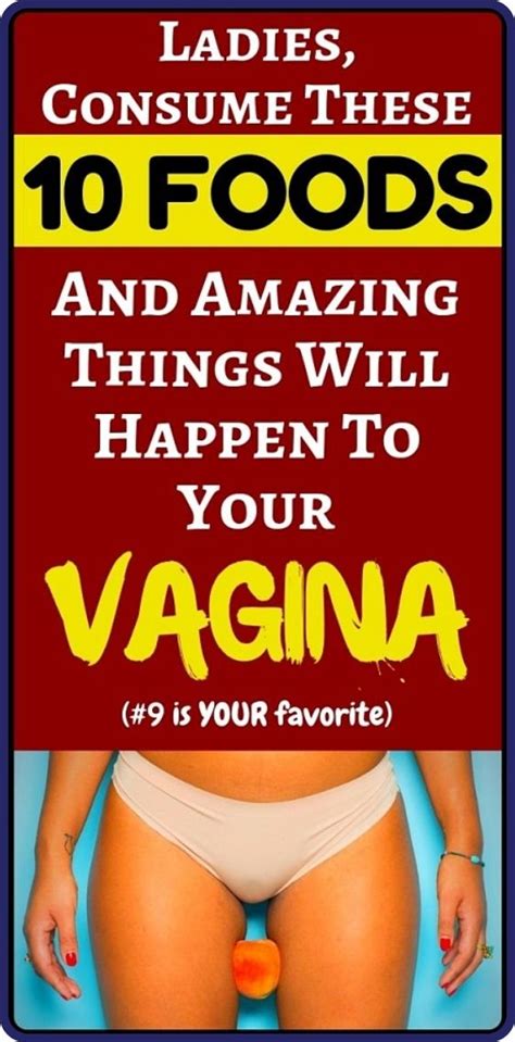 Amazing Foods To Improve Your Vaginal Health And Keep Your Vagina Happy And Healthy
