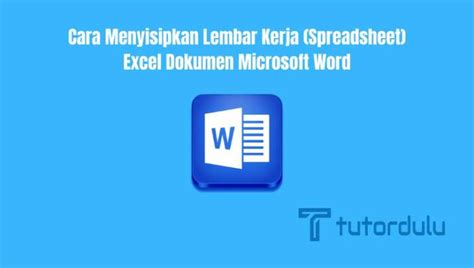 Cara Menyisipkan Lembar Kerja Spreadsheet Excel Dokumen Microsoft Word