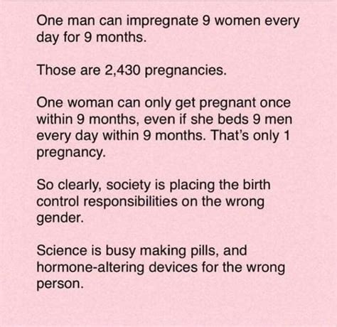 one man can impregnate 9 women every day for 9 months those are 2 430 pregnancies one woman