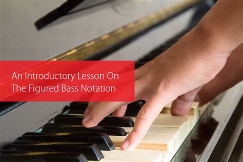 An Introductory Lesson On The Figured Bass Notation Hear And Play Music Learning Center