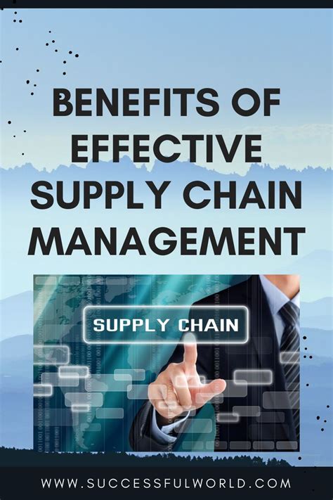 Benefits Of Effective Supply Chain Management Chain Management