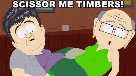 Scissor Me Timbers South Park Memes South Park Funny Shows