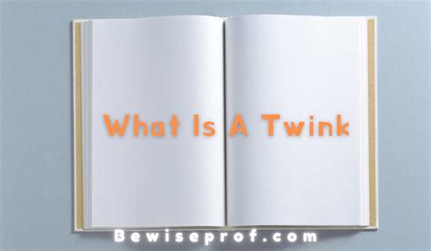 What Is A Twink Definition And All You Need To Know Lovers4all