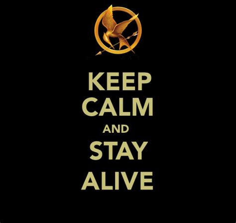 Keep Calm And Stay Alive Tumblr