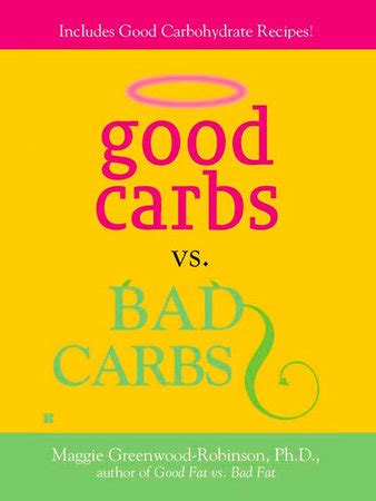 Good Carbs Vs Bad Carbs By Maggie Greenwood Robinson Penguin Random