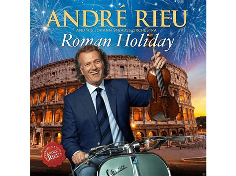 André Rieu Roman Holiday Cd André Rieu Auf Cd Online Kaufen Saturn
