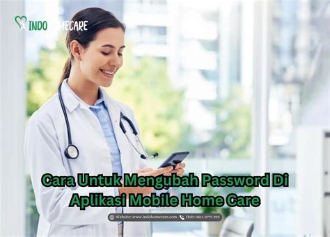 Cara Untuk Mengubah Password Di Aplikasi Mobile Home Care