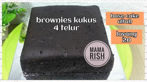 Cara Membuat Brownies Kukus 4 Telur Lembut And Coklat Ii Base Cake Untuk Kue Ulang Tahun Loyang 20