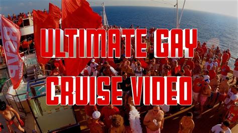 Ultimate Gay Cruise Video Youtube