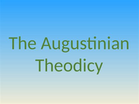The Augustinian Theodicy Teaching Resources