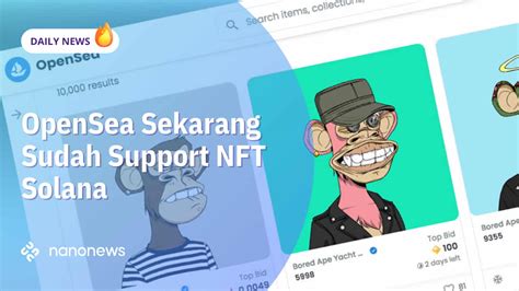 Kabar Baik Sekarang OpenSea Sudah Support NFT Solana