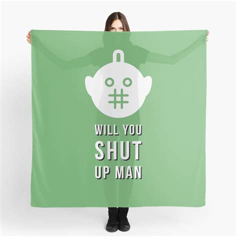 Will You Shut Up Man By Artitude Minds Scarf For Sale By