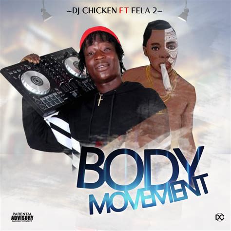Music Dj Chicken Ft Fela 2 Body Movement