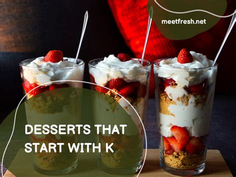 Desserts That Start With K MeetFresh