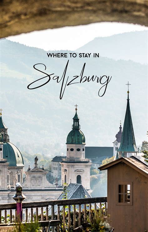 Where To Stay In Salzburg Best Neighborhoods And Hotels Travel