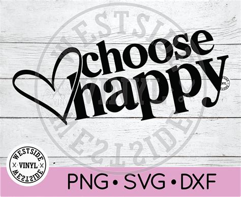 Choose Happy Svg Svg Files Svg Downloads Svg Quote Etsy Finland
