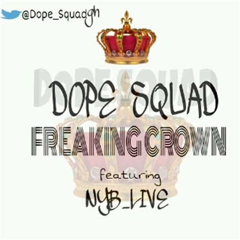 Freaking Crown By Dope Squad From Dratic Listen For Free