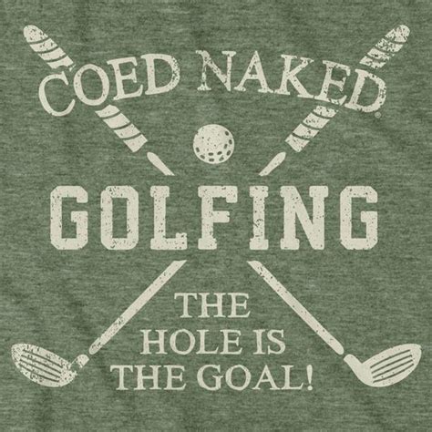 Coed Naked Golfing T Shirt Chowdaheadz