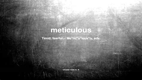 What Does Meticulous Mean Youtube