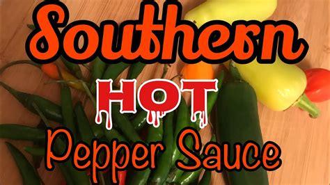 Southern Hot Pepper Sauce Youtube