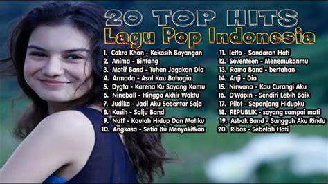 20 Top Hits Lagu Pop Indonesia Lagu Pop Pilihan Full Album Youtube