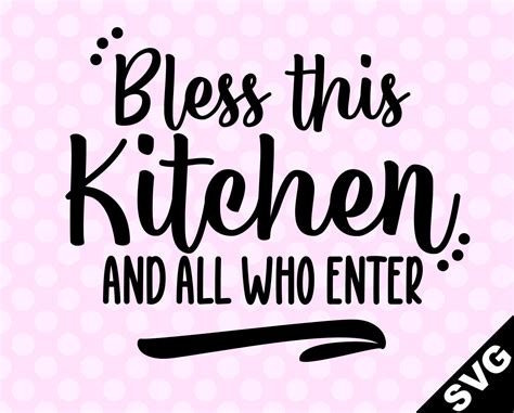 Svg Bless This Kitchen And All Who Enter Etsy