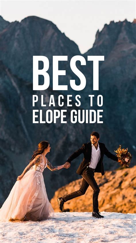 A guide for the best places to elope, elopement destinations, and
