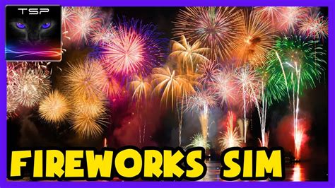 Fireworks Display Simulator Create Your Own Awesome Fireworks Show