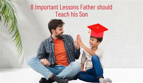 8 important life lessons every father should teach his son goalympic