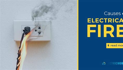 Causes Of Electrical Fire And House Safty