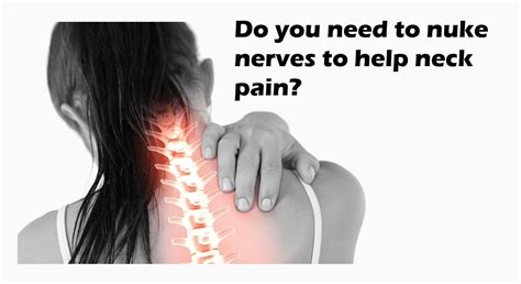 Need Burn Neck Nerves Help Chronic Pain