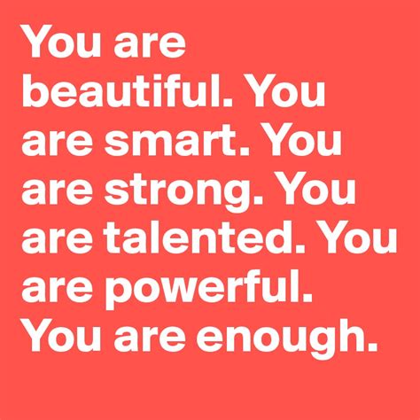 You Are Beautiful You Are Smart You Are Strong You Are Talented You